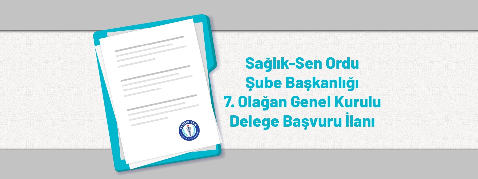 Sağlık-Sen Ordu Şube Başkanlığı 7. Olağan Genel Kurulu Delege Başvuru İlanı