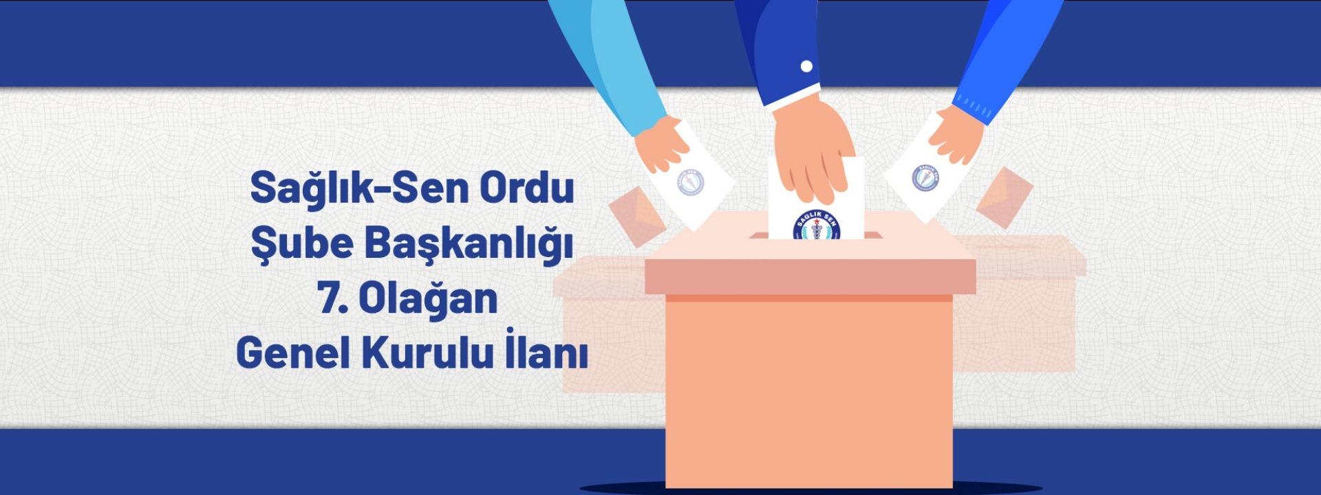 Sağlık-Sen Ordu Şube Başkanlığı 7. Olağan Genel Kurul İlanı